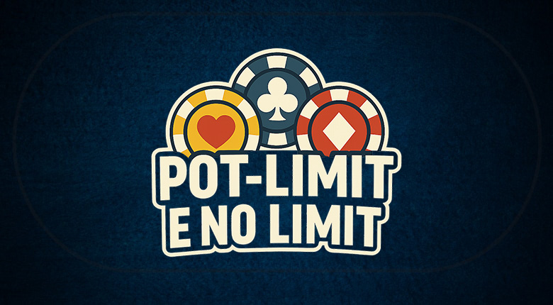 Poker Pot-Limit e No Limit: Come Giocare