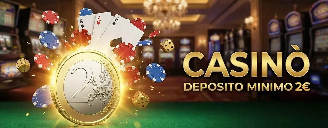 Casino con deposito minimo 2 euro