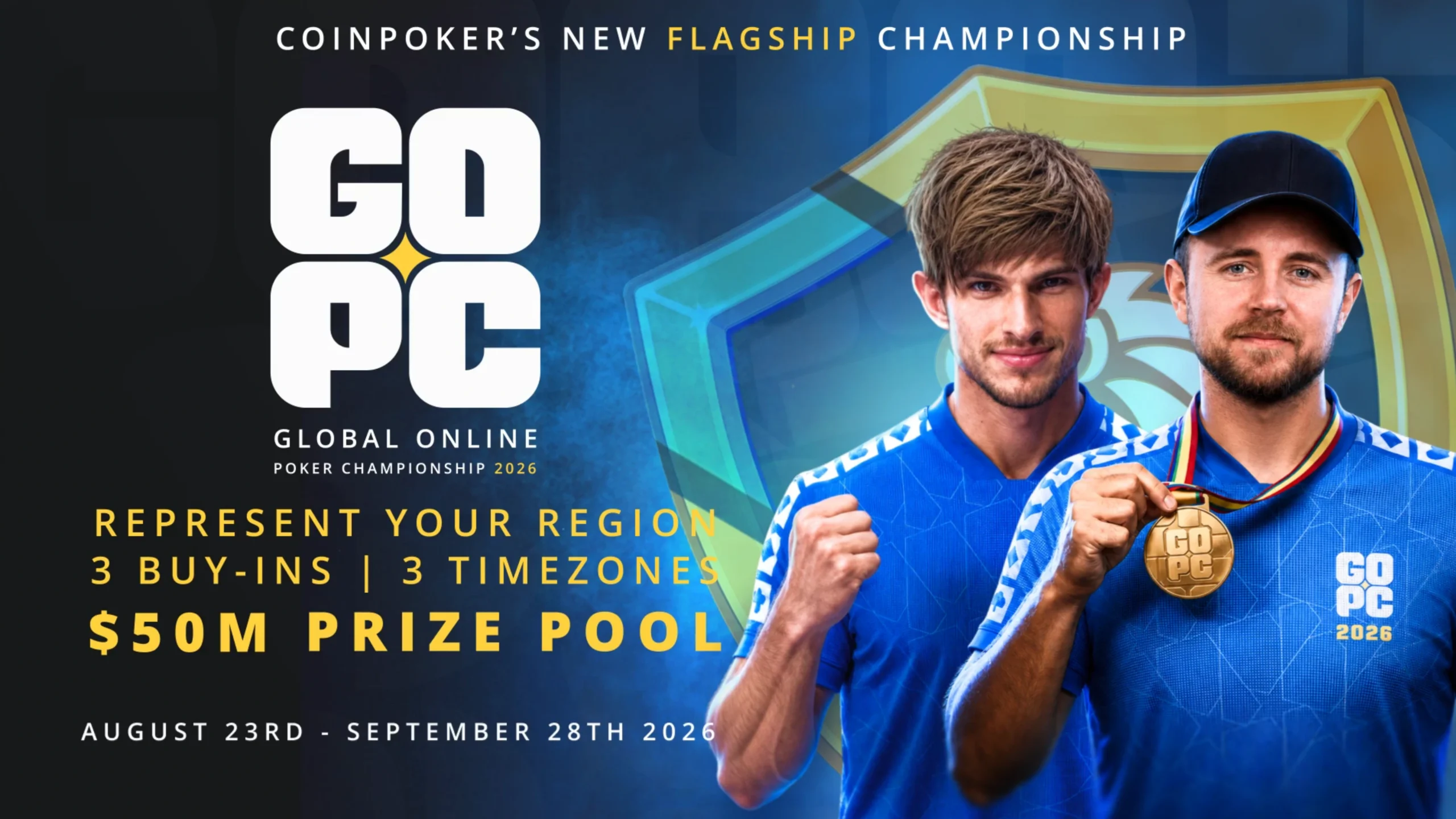 Prima edizione del Global Online Poker Championship (GOPC 2026) su CoinPoker con $50,000,000 garantiti. La serie si svolge dal 23 agosto al 28 settembre 2026 sulla room crypto.