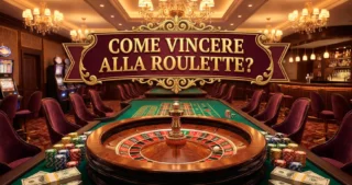 Strategie per vincere alla roulette
